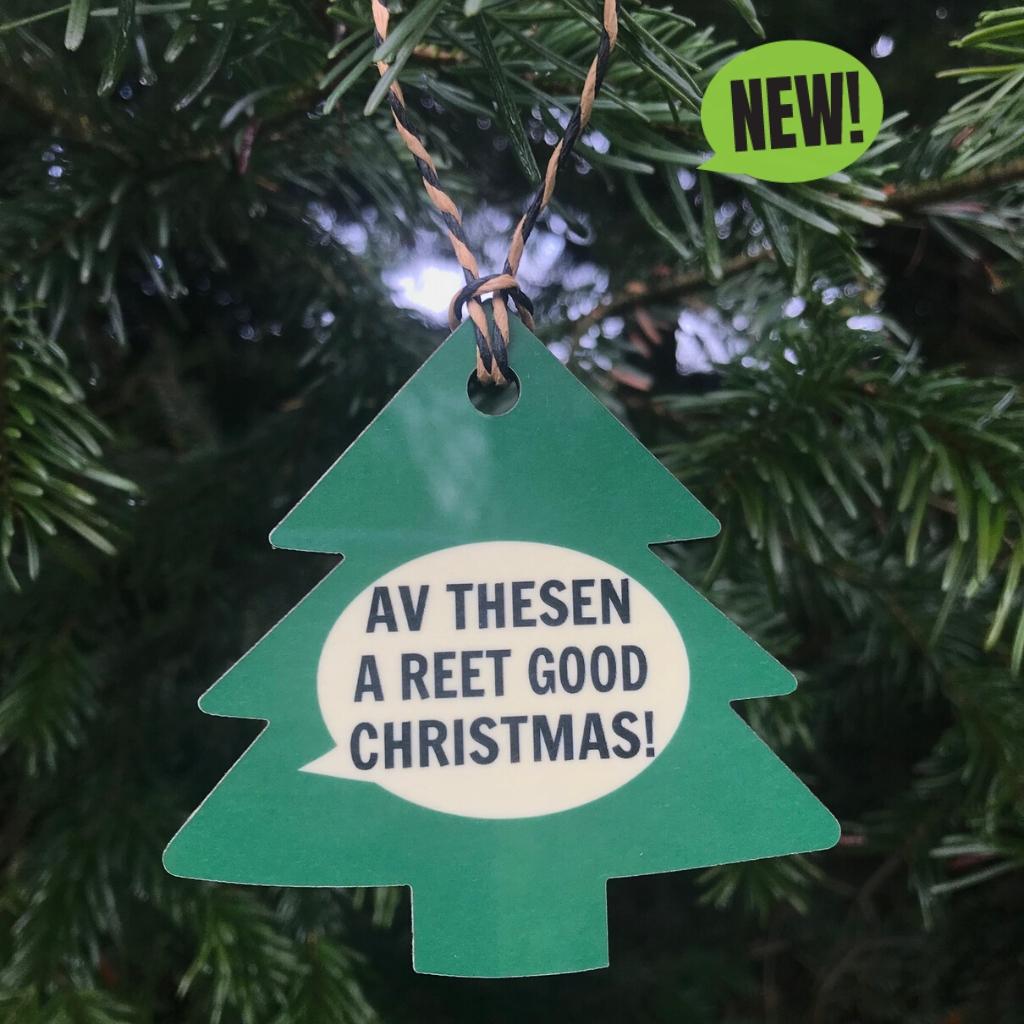 Av Thesen A Reet Good Christmas! Decoration