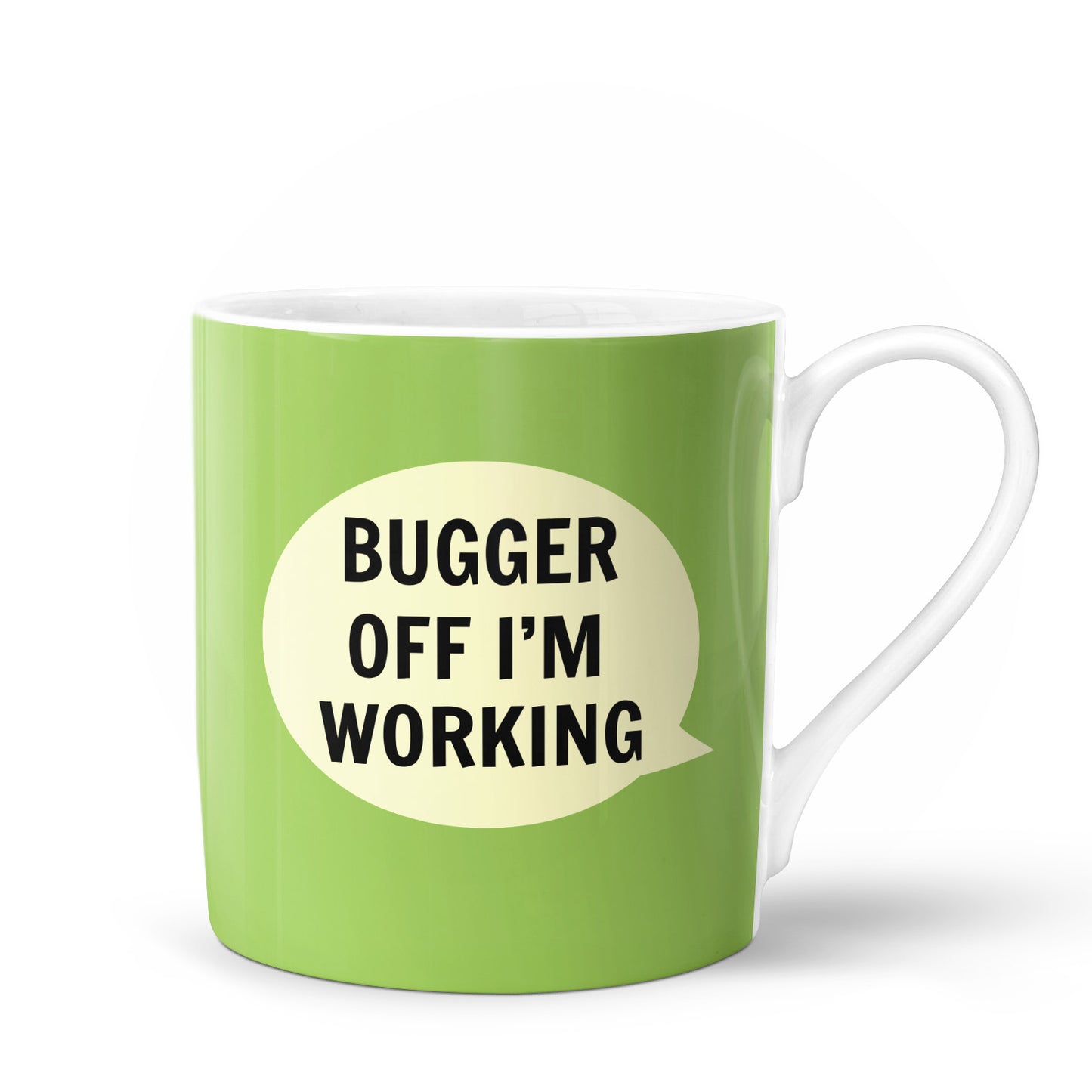Bugger Off I'm Working Bone China Mug