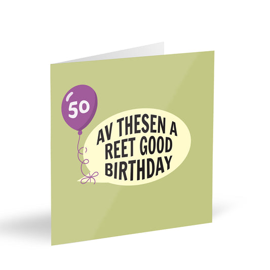 Av Thesen A Reet Good Birthday 50 Card