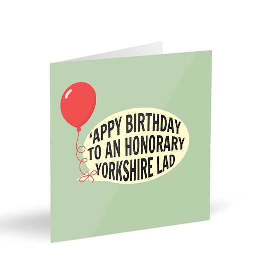 ‘Appy Birthday To An Honorary Yorkshire Lad Card