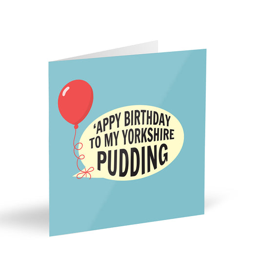 ‘Appy Birthday To My Yorkshire Pudding Card