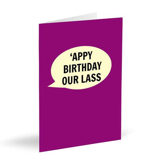 'Appy Birthday Our Lass Card