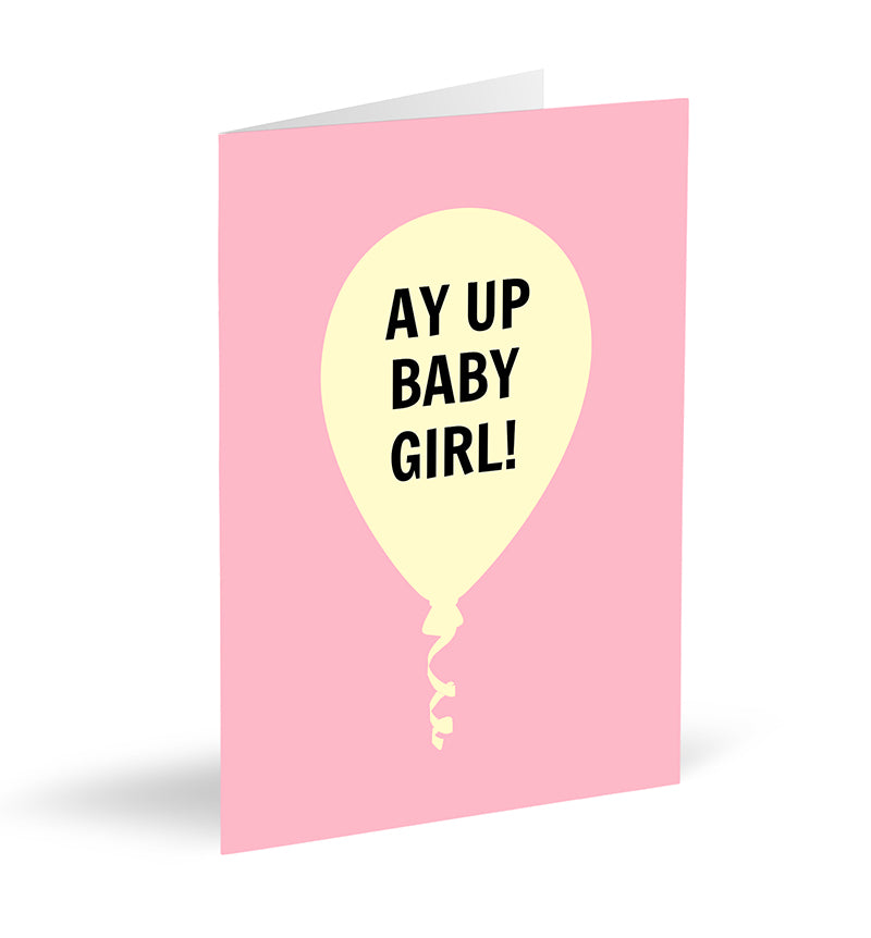 Ay Up Baby Girl! Card