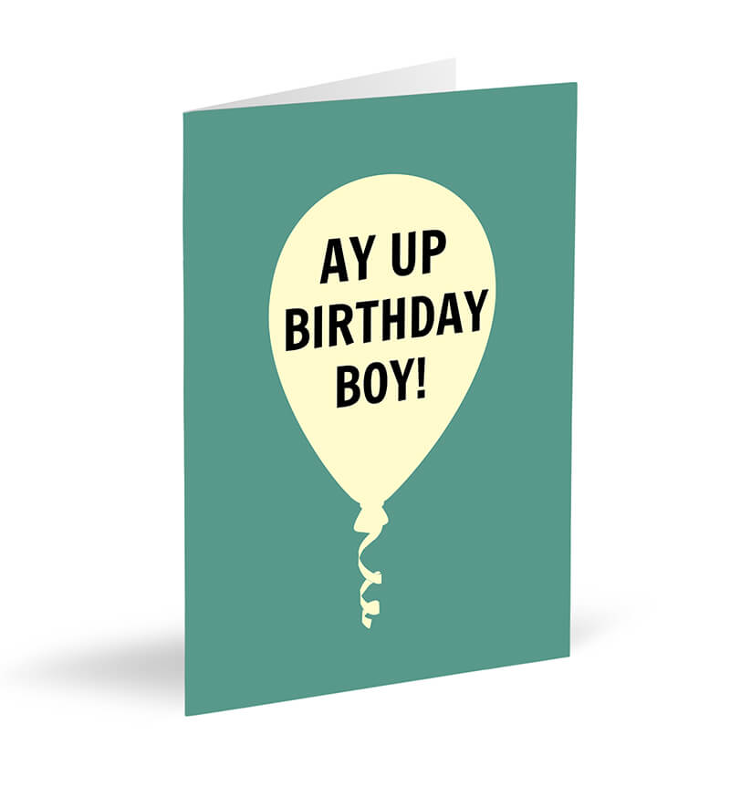 Ay Up Birthday Boy! Card