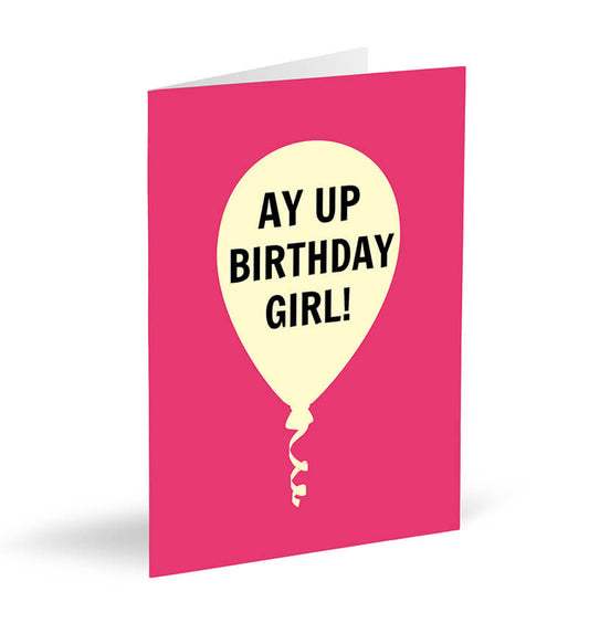 Ay Up Birthday Girl! Card