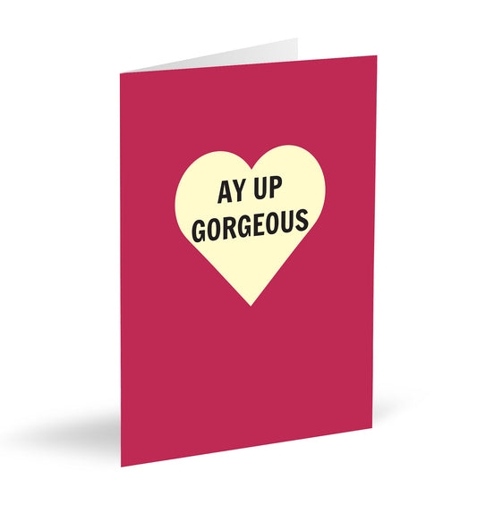 Ay Up Gorgeous Card