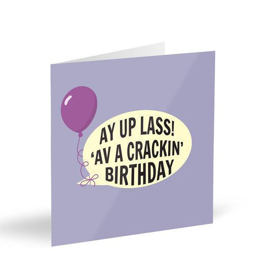 Ay Up Lass! 'Av A Crackin’ Birthday Card