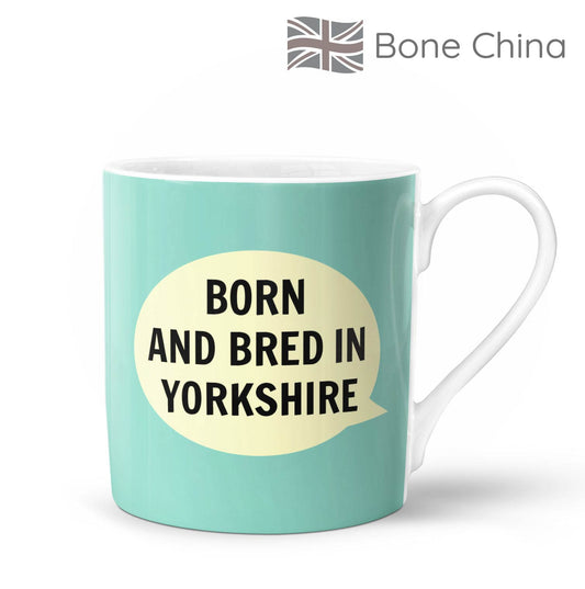 Born and Bred in Yorkshire Bone China Mug