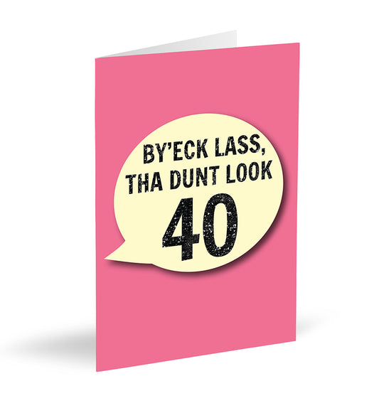 By’eck Lass, Tha Dunt Look 40 Card