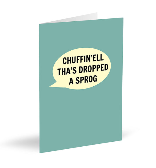 Chuffin’ell Tha’s Dropped A Sprog (Blue) Card