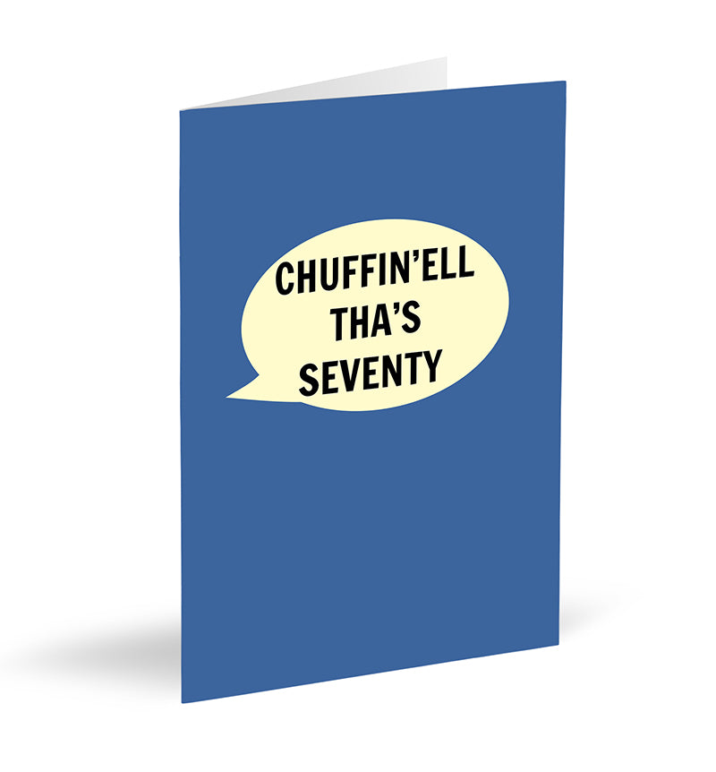 Chuffin’ell Tha’s Seventy Card