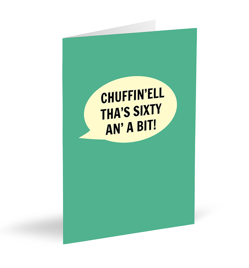 Chuffin’ell Tha’s Sixty An’ A Bit! Card