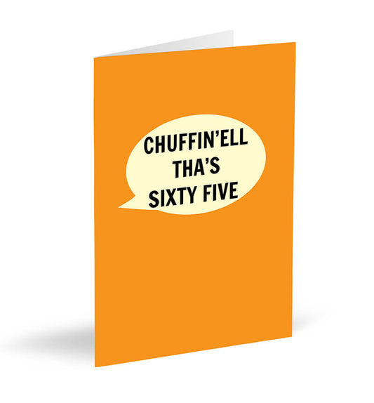 Chuffin’ell Tha’s Sixty Five Card