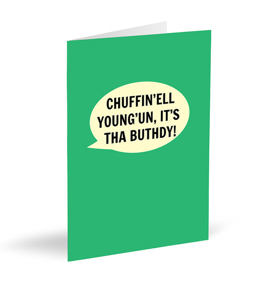 Chuffin’ell Young’un It’s Tha Buthdy! Card