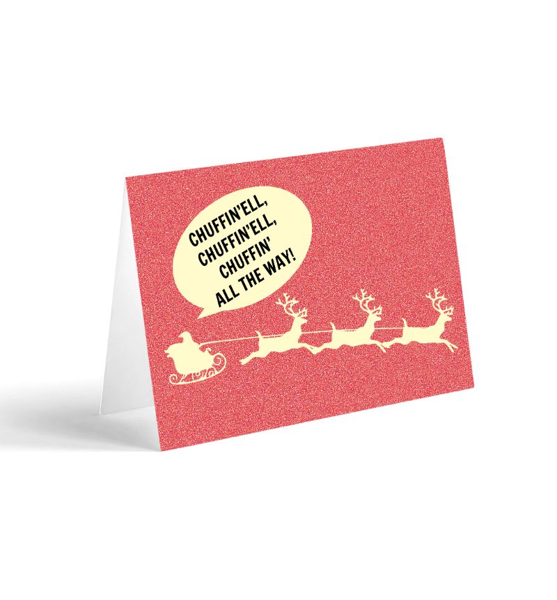 Chuffin'ell, Chuffin'ell, Chuffin' All The Way! Card