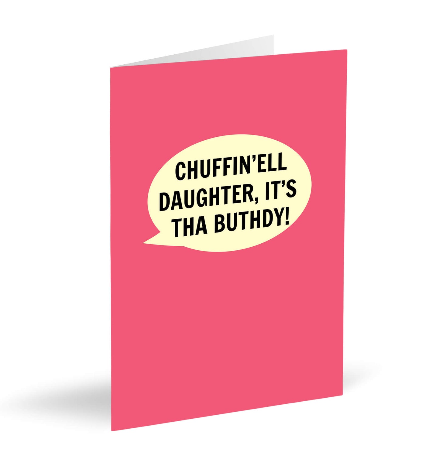 Chuffin’ell Daughter, It’s Tha Buthdy! Card