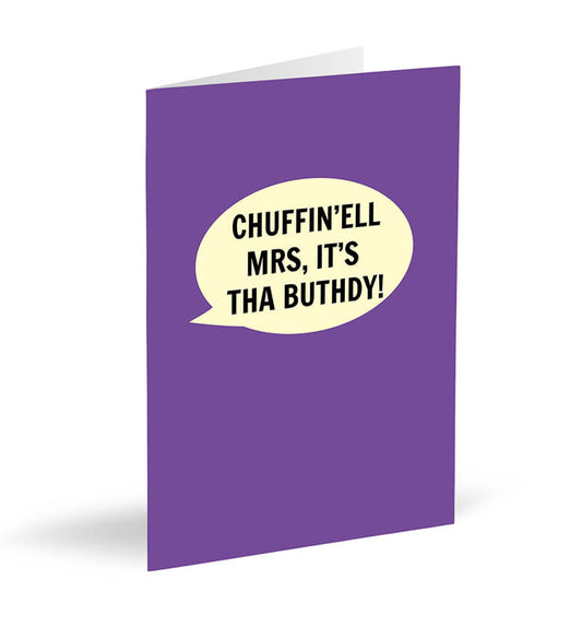 Chuffin’ell Mrs, It’s Tha Buthdy! Card