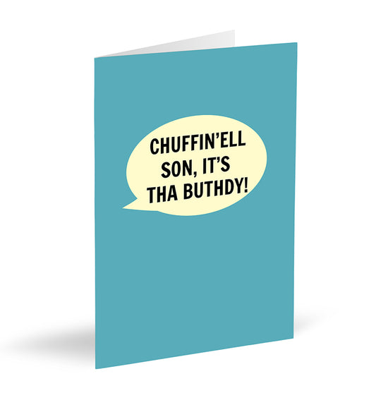 Chuffin’ell Son, It’s Tha Buthdy! Card