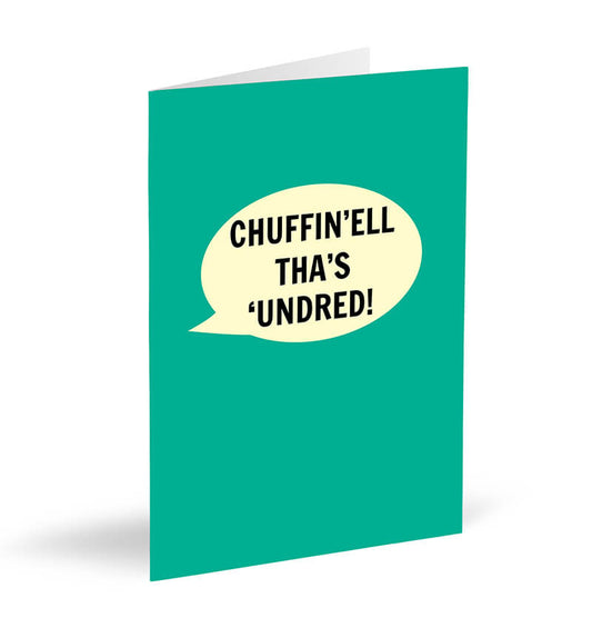 Chuffin’ell Tha’s ‘Undred! Card