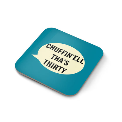 Chuffin’Ell Tha’s Thirty Coaster