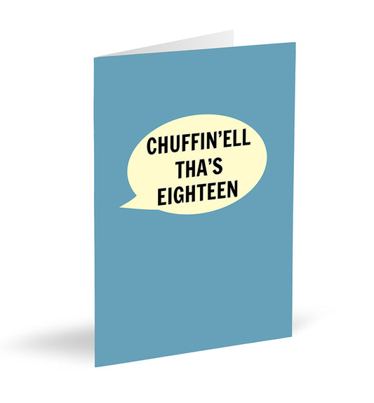 Chuffin’Ell Tha’s Eighteen Card