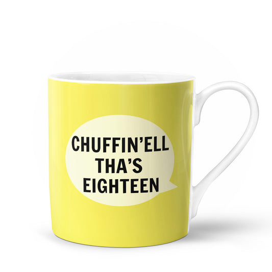 Chuffin'ell Tha's Eighteen Bone China Mug