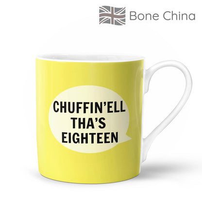 Chuffin'ell Tha's Eighteen Bone China Mug