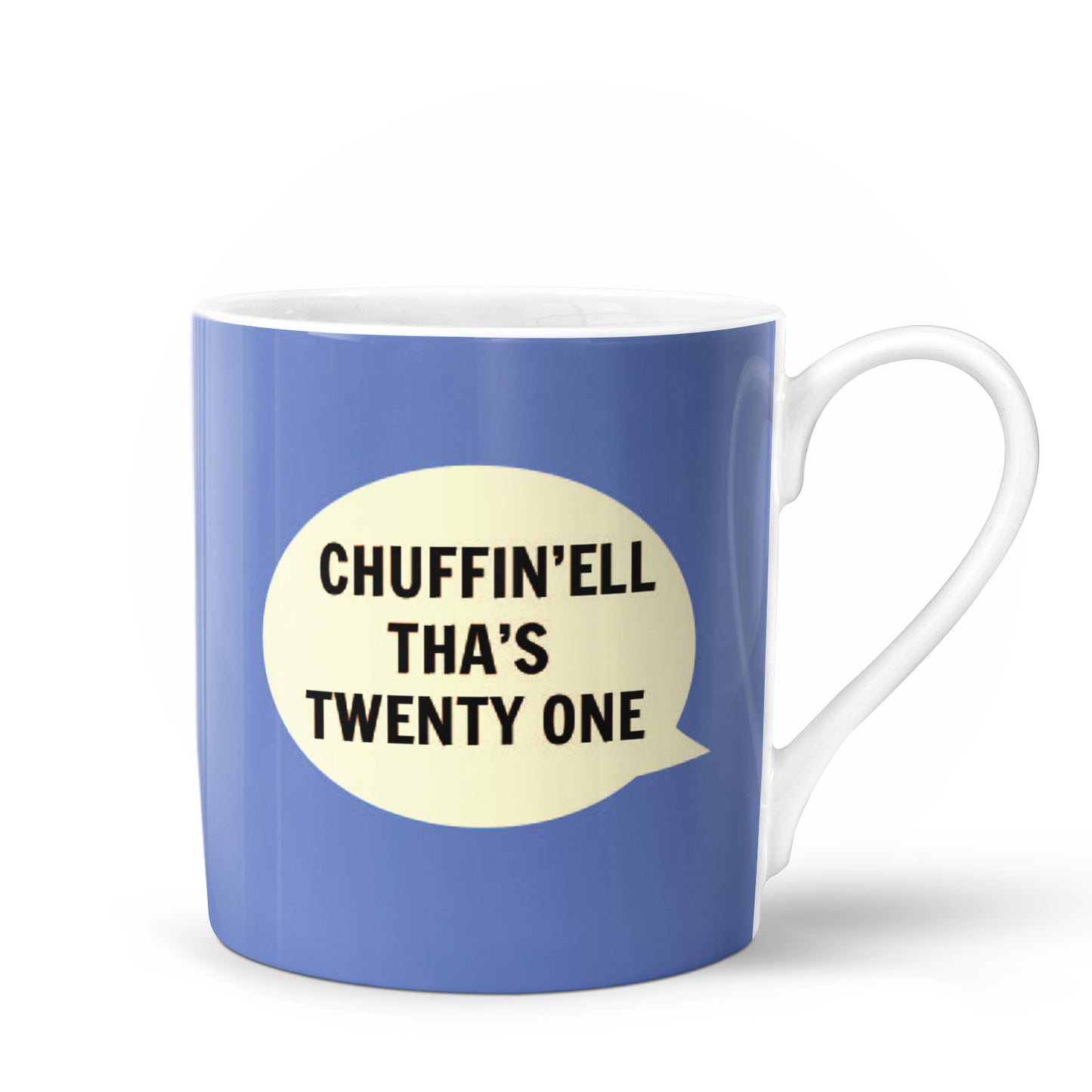 Chuffin’Ell Tha’s Twenty One Mug