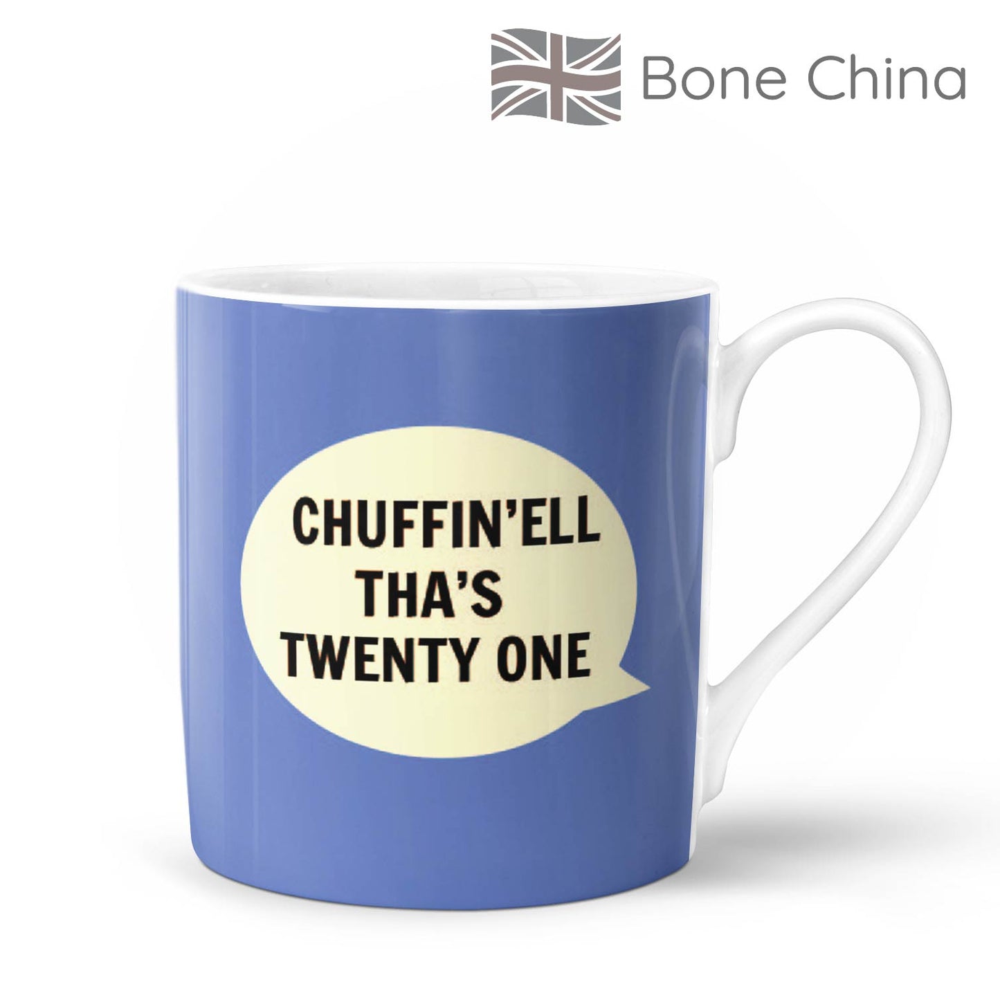 Chuffin’Ell Tha’s Twenty One Bone China Mug