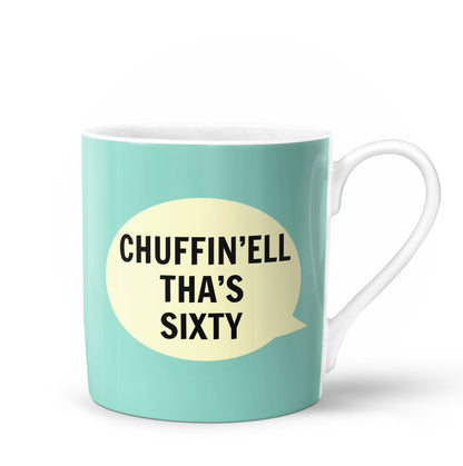 Chuffin’Ell Tha’s Sixty Bone China Mug