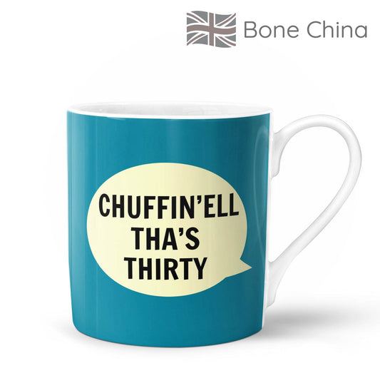 Chuffin’Ell Tha’s Thirty Bone China Mug