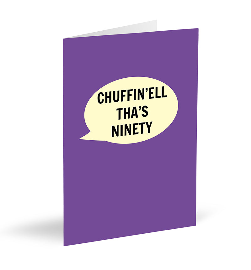 Chuffin’ell Tha’s Ninety Card