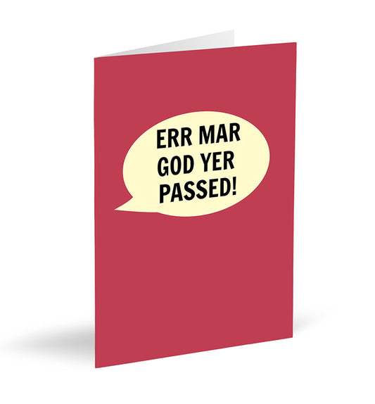 Err Mar God Yer Passed! Card