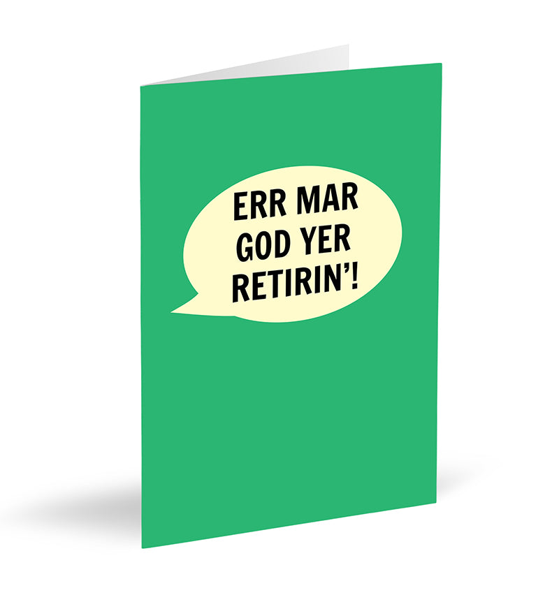 Err Mar God Yer Retirin‘! Card