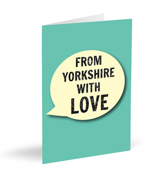 From Yorkshire With Love Card