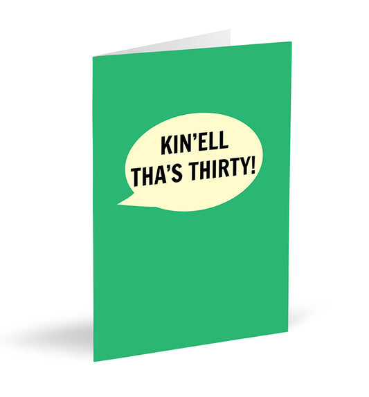 Kin’ell Tha’s Thirty! Card