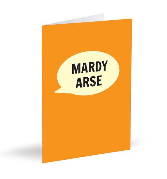 Mardy Arse Card