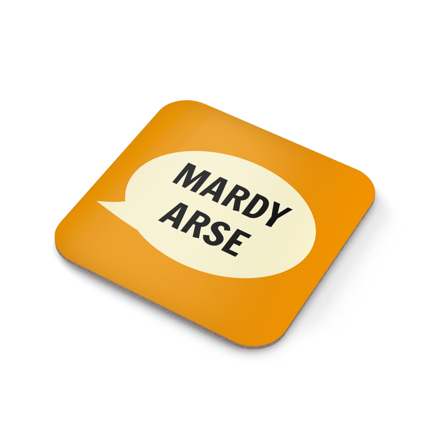 Mardy Arse Coaster