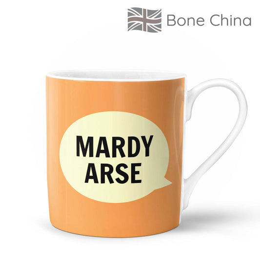 Mardy Arse Bone China Mug