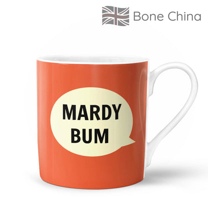 Mardy Bum Bone China Mug