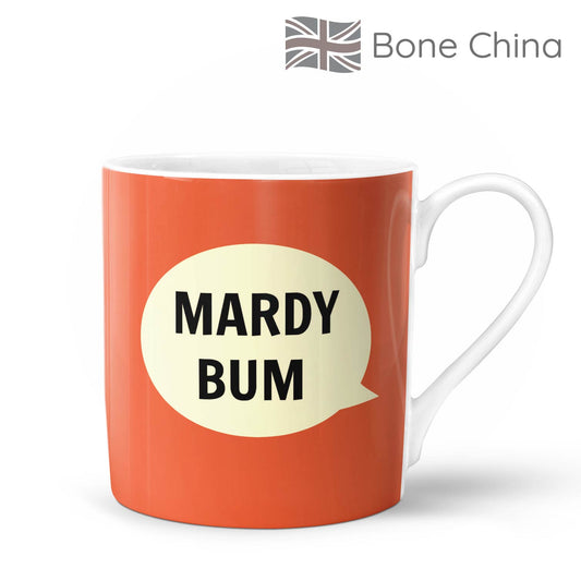 Mardy Bum Bone China Mug