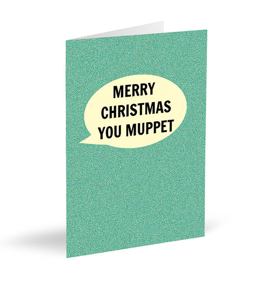 Merry Christmas You Muppet Card