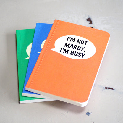 I'm Not Mardy, I'm Busy Notebook