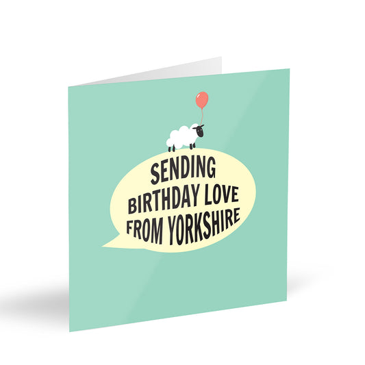 Sending Birthday Love From Yorkshire Card
