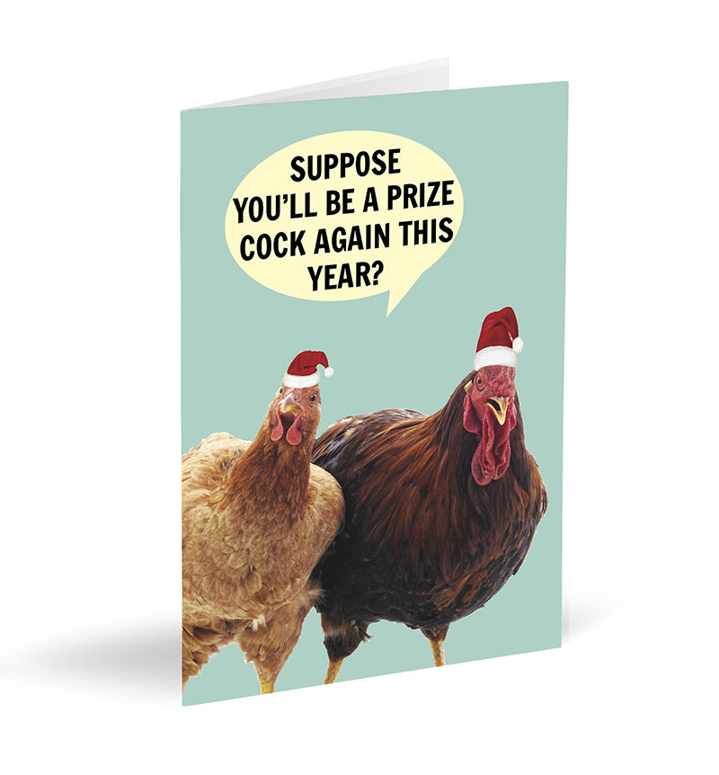 Suppose You'll Be A Prize Cock Again This Year? Card