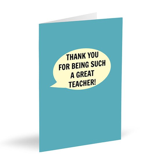 Thank You For Being Such A Great Teacher! (Blue) Card