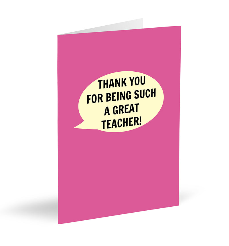 Thank You For Being Such A Great Teacher! (Pink) Card