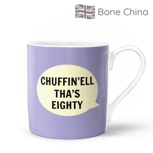 Chuffin’Ell Tha’s Eighty Bone China Mug